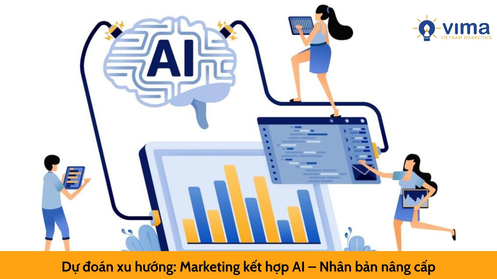 Dự đoán xu hướng: Marketing kết hợp AI – Nhân bản nâng cấp